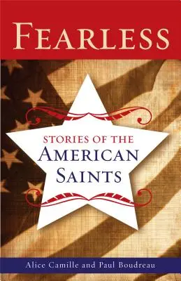 Fără frică: Povești ale sfinților americani - Fearless: Stories of the American Saints