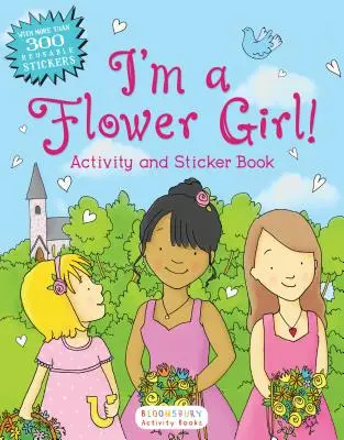 I'm a Flower Girl! Carte de activități și autocolante - I'm a Flower Girl!: Activity and Sticker Book