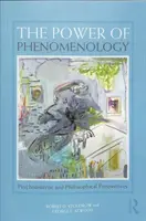Puterea fenomenologiei: Perspective psihanalitice și filosofice - The Power of Phenomenology: Psychoanalytic and Philosophical Perspectives