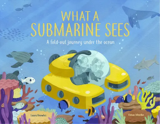 Ce vede un submarin: Activities and Inspiration to Rewild Childhood (Activități și inspirație pentru reeducarea copilăriei) - What a Submarine Sees: Activities and Inspiration to Rewild Childhood