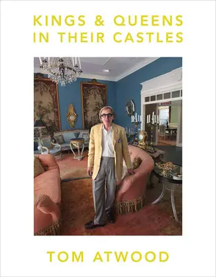 Tom Atwood: Regi și regine în castelele lor - Tom Atwood: Kings & Queens in Their Castles