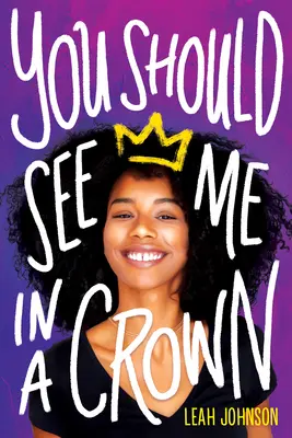 Ar trebui să mă vezi într-o coroană - You Should See Me in a Crown