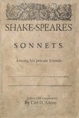 Sonetele lui Shakespeare printre prietenii săi particulari - Shakespeare's Sonnets Among His Private Friends
