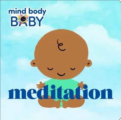 Minte Corp Copil: Meditație - Mind Body Baby: Meditation