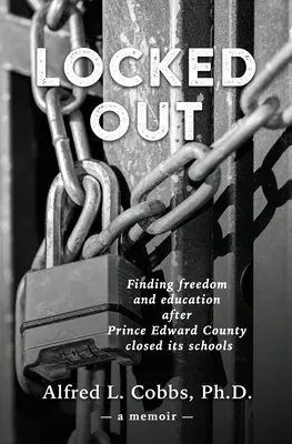 Blocați afară: Găsirea libertății și a educației după ce Prince Edward County și-a închis școlile - Locked Out: Finding freedom and education after Prince Edward County closed its schools