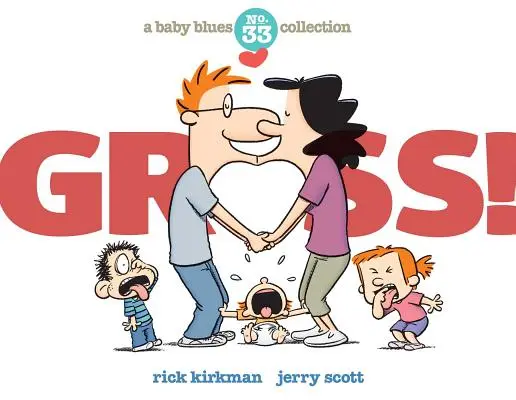 Scârbos! O colecție Baby Blues - Gross!: A Baby Blues Collection