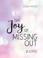Joy of Missing Out - #JOMO: Cum să îmbrățișezi singurătatea și să eviți FOMO pentru totdeauna - Joy of Missing Out - #JOMO: How to Embrace Solitude and Shun FOMO for Good