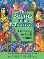 Shema în Mezuzah: Ascultarea reciprocă - The Shema in the Mezuzah: Listening to Each Other