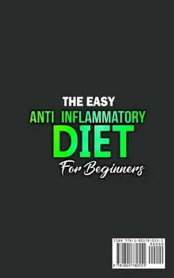 The Easy Anti-Inflammatory Diet for Beginners (Dieta antiinflamatoare ușoară pentru începători): The Cleansing Program to Help You Improve Digestive Health, Detox, Lose Weight, Energy Boost and Much M - The Easy Anti-Inflammatory Diet for Beginners: The Cleansing Program to Help You Improve Digestive Health, Detox, Lose Weight, Energy Boost and Much M