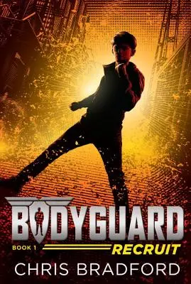 Bodyguard: Recrut (Cartea 1) - Bodyguard: Recruit (Book 1)
