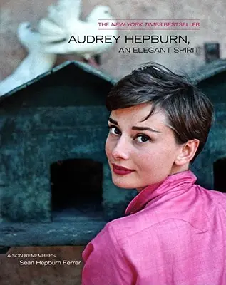 Audrey Hepburn, un spirit elegant: Audrey Hepburn, un spirit elegant - Audrey Hepburn, an Elegant Spirit: Audrey Hepburn, an Elegant Spirit