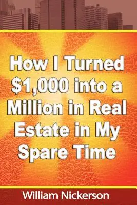 Cum am transformat 1.000 de dolari în un milion în imobiliare în timpul meu liber - How I Turned $1,000 into a Million in Real Estate in My Spare Time