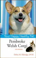 Pembroke Welsh Corgi: Animalul tău de companie sănătos și fericit - Pembroke Welsh Corgi: Your Happy Healthy Pet