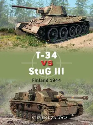 T-34 vs StuG III: Finlanda 1944 - T-34 Vs StuG III: Finland 1944
