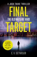 Ținta finală (Josh Thane Thriller, Cartea 2) - Final Target (Josh Thane Thriller, Book 2)