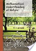 Mathematical Understanding of Nature - Eseuri despre fenomene fizice uimitoare și înțelegerea lor de către matematicieni - Mathematical Understanding of Nature - Essays on Amazing Physical Phenomena and their Understanding by Mathematicians
