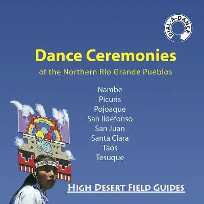 Ceremonii de dans ale Pueblos Rio Grande de Nord - Dance Ceremonies of the Northern Rio Grande Pueblos