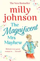 Magnificent Mrs Mayhew - Cel mai bun bestseller Sunday Times - descoperiți magia lui Milly - Magnificent Mrs Mayhew - The top five Sunday Times bestseller - discover the magic of Milly
