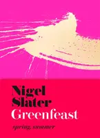 Greenfeast - Primăvară, vară (copertată cu pânză, cu legare flexibilă) - Greenfeast - Spring, Summer (Cloth-Covered, Flexible Binding)