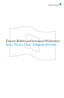 Rasă, națiune, clasă: Identități ambigue - Race, Nation, Class: Ambiguous Identities