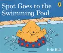 Spot merge la piscină - Spot Goes to the Swimming Pool