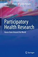 Cercetarea participativă în domeniul sănătății: Voci din întreaga lume - Participatory Health Research: Voices from Around the World