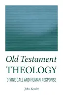 Teologia Vechiului Testament: Chemarea divină și răspunsul uman - Old Testament Theology: Divine Call and Human Response