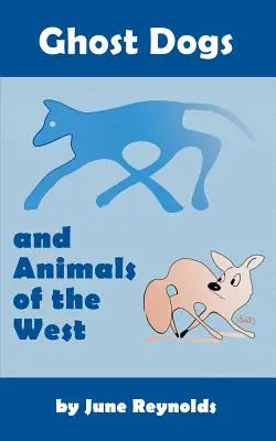 Câini fantomă și animale din vest - Ghost Dogs and Animals of the West