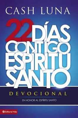 22 Das Contigo, Espritu Santo: Devoțional - 22 Das Contigo, Espritu Santo: Devocional