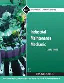 Mecanic de întreținere industrială Nivelul 3 Ghid pentru stagiari, broșat - Industrial Maintenance Mechanic Level 3 Trainee Guide, Paperback