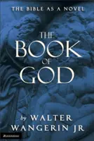 Cartea lui Dumnezeu: Biblia ca un roman - The Book of God: The Bible as a Novel