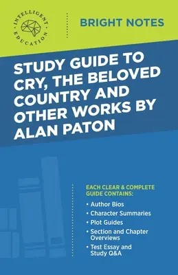 Ghid de studiu pentru Cry, The Beloved Country și alte lucrări de Alan Paton - Study Guide to Cry, The Beloved Country and Other Works by Alan Paton