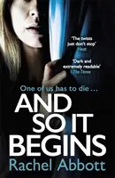 And So It Begins - Un thriller psihologic genial care se răsucește și se transformă (Stephanie King Book 1) - And So It Begins - A brilliant psychological thriller that twists and turns (Stephanie King Book 1)