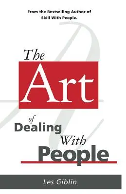 Arta de a trata cu oamenii - The Art of Dealing with People