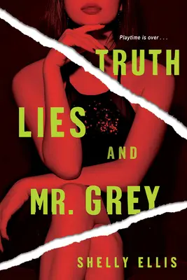Adevăr, minciuni și domnul Grey - Truth, Lies, and Mr. Grey
