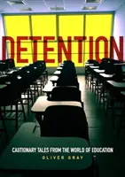 DETENȚIE - Povești pline de precauție din lumea educației - DETENTION - Cautionary Tales From The World Of Education