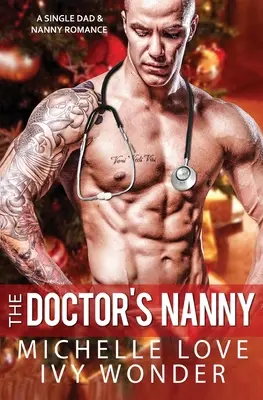 Bona doctorului: Un tată singur și o bonă Romance - The Doctor's Nanny: A Single Dad & Nanny Romance