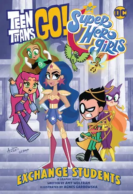 Teen Titans Go!/DC Super Hero Girls: Schimb de studenți! - Teen Titans Go!/DC Super Hero Girls: Exchange Students!