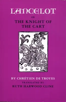 Lancelot; sau, cavalerul cu carul - Lancelot; Or, the Knight of the Cart