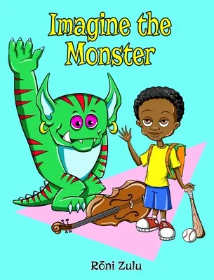 Imaginează-ți monstrul - Imagine the Monster