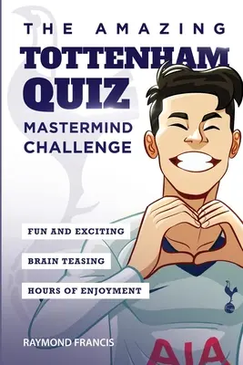 Uimitorul Tottenham Quiz: Provocare Mastermind - The Amazing Tottenham Quiz: Mastermind Challenge