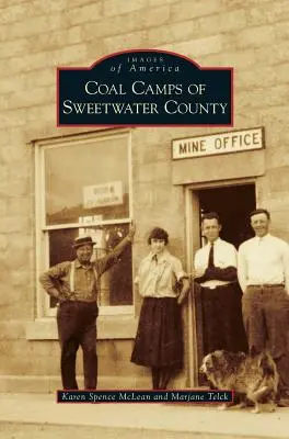Lagărele de cărbuni din comitatul Sweetwater - Coal Camps of Sweetwater County