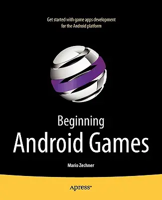 Jocuri Android pentru începători - Beginning Android Games