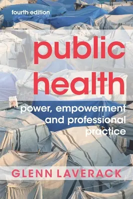 Sănătate publică: Putere, împuternicire și practică profesională - Public Health: Power, Empowerment and Professional Practice
