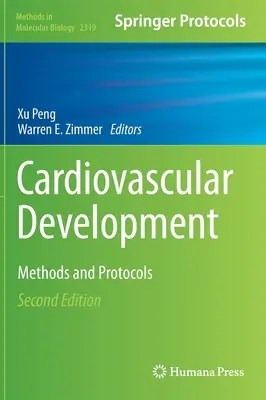 Dezvoltare cardiovasculară: Metode și protocoale - Cardiovascular Development: Methods and Protocols