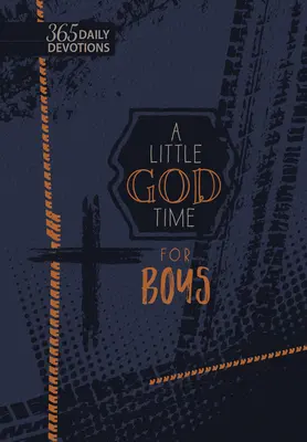 A Little God Time for Boys Ediție cadou din piele naturală: 365 de devoțiuni zilnice - A Little God Time for Boys Faux Leather Gift Edition: 365 Daily Devotions