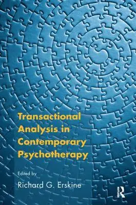 Analiza tranzacțională în psihoterapia contemporană - Transactional Analysis in Contemporary Psychotherapy