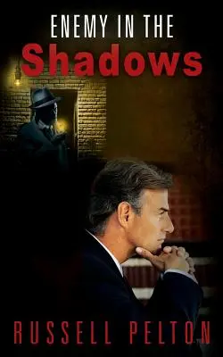 Inamicul din umbră (Enemy in the Shadows) - Enemy in the Shadows
