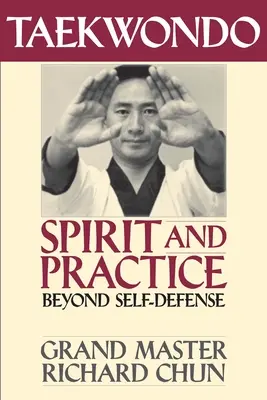 Spirit și practică Taekwondo: Dincolo de autoapărare - Taekwondo Spirit and Practice: Beyond Self-Defense