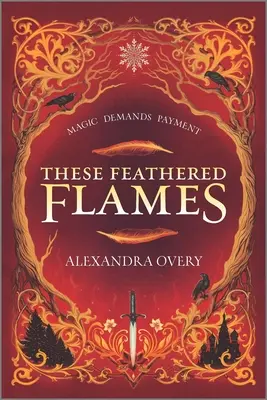 Aceste flăcări cu pene - These Feathered Flames